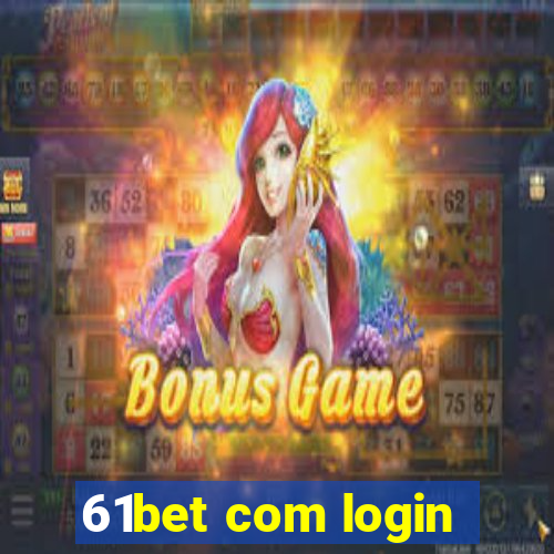 61bet com login